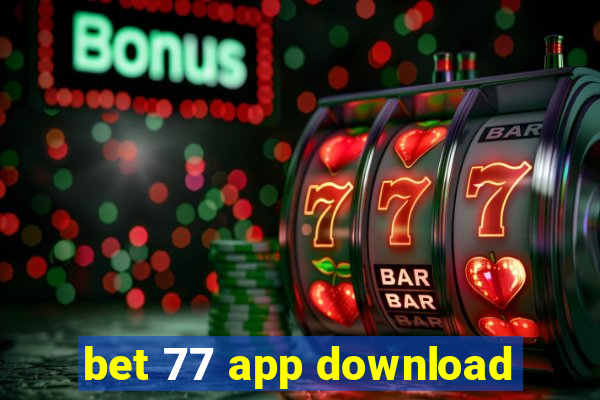 bet 77 app download